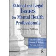 Ethical and Legal Issues for Mental Health Professionals: in Forensic Settings
