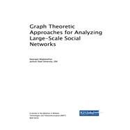 Graph Theoretic Approaches for Analyzing Large-Scale Social Networks