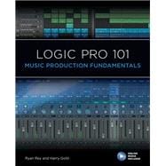 Logic Pro 101 Music Production Fundamentals