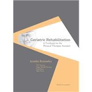 Geriatric Rehabilitation A Textbook for the Physical Therapist Assistant