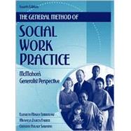General Method of Social Work Practice, The: McMahon's Generalist Perspective