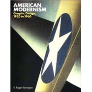 American Modernism; Graphic Design, 1920 to 1960