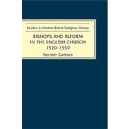 Bishops and Reform in the English Church, 1520-1559