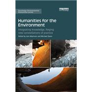 Humanities for the Environment: Integrating knowledge, forging new constellations of practice