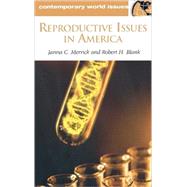 Reproductive Issues in America : A Reference Handbook