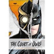 DC Comics novels - Batman: The Court of Owls An Original Prose Novel by Greg Cox
