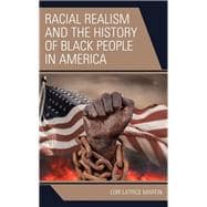 Racial Realism and the History of Black People in America