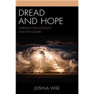 Dread and Hope Christian Eschatology and Pop Culture