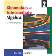 Elementary and Intermediate Algebra (with Digital Video Companion, BCA/iLrn™ Tutorial, Interactive Elementary and Intermediate Algebra Student Access, BCA/iLrn™ Student Guide, and InfoTrac)