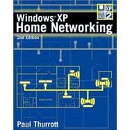 Windows XP Home Networking : Complete Coverage of Windows XP Service Pack 2!