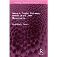 Music in English Children's Drama of the Later Renaissance