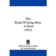 Road of Living Men : A Novel (1913)