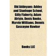 Old Addeyans: Addey and Stanhope School, Gilly Flaherty, Adam Afriyie, Denis Rooke, Marvin Williams, Dennis Gascoyne Hawker