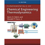 Fundamentals of Chemical Engineering Thermodynamics, SI Edition