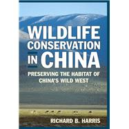Wildlife Conservation in China: Preserving the Habitat of China's Wild West
