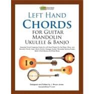 Left Hand Chords for Guitar, Mandolin, Ukulele & Banjo