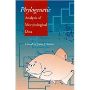 Phylogenetic Analysis of Morphological Data Smithsonian Series in Comparative Evolutionary Biology
