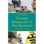 Gender Inequality in The Bahamas Violence, Media, and Law