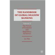 The Handbook of Global Shadow Banking