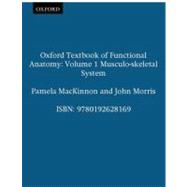 Oxford Textbook of Functional Anatomy  Volume 1: Musculo-skeletal System