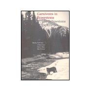 Carnivores in Ecosystems : The Yellowstone Experience