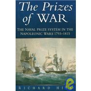 Prizes of War : Prize Law and the Royal Navy in the Napoleonic Wars, 1793-1815