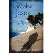 The Parables of Jesus and Their Flip Side