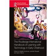 The Routledge International Handbook of Playing and Learning with Technology in Early Childhood