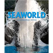 SeaWorld : An Extraordinary Journey