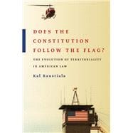 Does the Constitution Follow the Flag? The Evolution of Territoriality in American Law