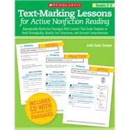Text-Marking Lessons for Active Nonfiction Reading (Grades 2-3) Reproducible Nonfiction Passages With Lessons That Guide Students to Read Strategically, Identify Text Structures, and Activate Comprehension