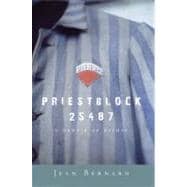 Priestblock 25487 A Memoir of Dachau