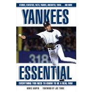 Yankees Essential Everything You Need to Know to Be a Real Fan!