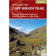 Walking The Cape Wrath Trail Through The Scottish Highlands From Fort William To Cape Wrath