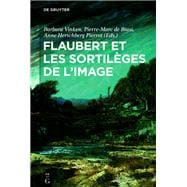 Flaubert Et Les Sortilèges De L'image