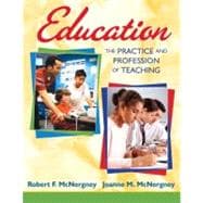 Education : The Practice and Profession of Teaching