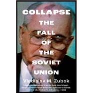 COLLAPSE:FALL OF THE SOCIET UNION book cover, ISBN 9780300268171
