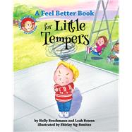 A Feel Better Book for Little Tempers