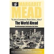 Margaret Mead And The World Ahead