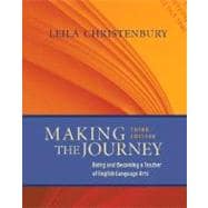 Making the Journey, Third Edition : Being and Becoming a Teacher of English Language Arts