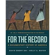 For the Record A Documentary History of America Eighth Edition (Volume 2),9780393878172