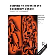 Starting to Teach in the Secondary School: A Companion for the Newly Qualified Teacher