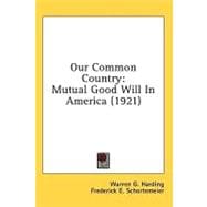 Our Common Country : Mutual Good Will in America (1921)