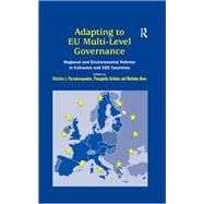 Adapting to EU Multi-Level Governance: Regional and Environmental Policies in Cohesion and CEE Countries