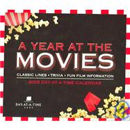 A Year at the Movies 2005 Day-at-a-Time Calendar: Classic Lines, Trivia, Fun Film Information