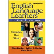English Language Learners in Your Classroom : Strategies That Work