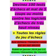 Devinez 100 Tests D'echecs Et Mat De 5 Coups Ou Moins