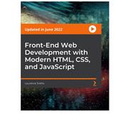 Front-End Web Development with Modern HTML, CSS, and JavaScript