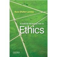 A Concise Introduction to Ethics,9780190058173