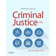 Introduction to Criminal Justice A Brief Edition